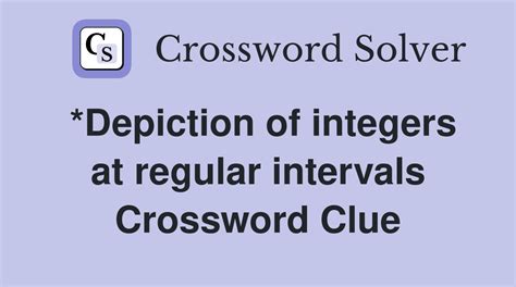 starts looking at things differently crossword clue|depiction of integers at regular intervals.